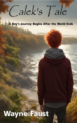 Calek's Tale - Book One - "Refuge" - Calek's Tale - A Boy's Journey Begins When the World Ends, #1