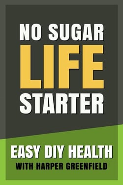 No Sugar Life Starter - Easy DIY Health With Harper Greenfield, #4