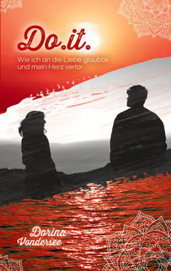 Do.it. - Wie ich an die Liebe glaubte und mein Herz verlor