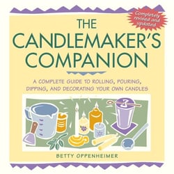 The Candlemaker's Companion - A Complete Guide to Rolling, Pouring, Dipping, and Decorating Your Own Candles