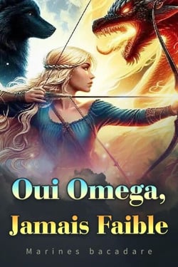 Oui Omega,Jamais Faible