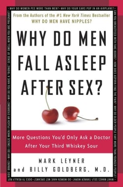 Why Do Men Fall Asleep After Sex? - More Questions You'd Only Ask a Doctor After Your Third Whiskey Sour