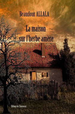 La maison sur l'herbe amère - Roman noir