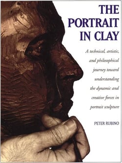 The Portrait in Clay - A Technical, Artistic, and Philosophical Journey Toward Understanding the Dynamic and Creative Forces in Portrait Sculpture