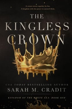 The Kingless Crown - Kingdom of the White Sea, #1