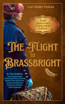The Flight to Brassbright: Tenth Anniversary Celebration Edition - The Brassbright Chronicles, #1.5
