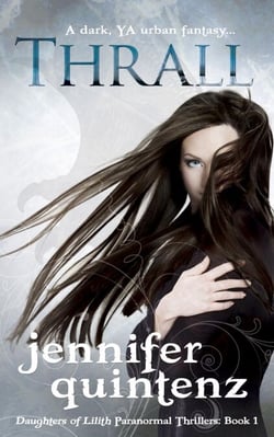 Thrall: A Dark YA Urban Fantasy - Daughters of Lilith Paranormal Thrillers, #1