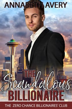 The Scandalous Billionaire: A Sweet Clean Billionaire Fake Marriage Romance - The Zero Chance Billionaires' Club, #1