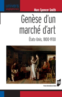 Genèse d'un marché d'art - États-Unis, 1800-1930
