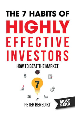 The 7 habits of highly effective investors - How to beat the market