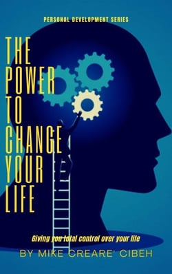 The Power To Change Your Life - Giving You Total Control Over Your Life - Personal Development, #1