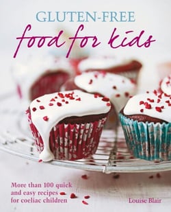 Gluten-free Food for Kids - More than 100 quick and easy recipes for coeliac children
