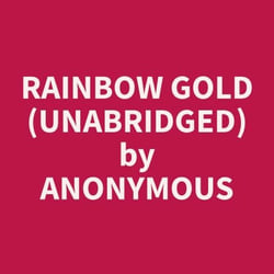 Rainbow Gold (Unabridged)