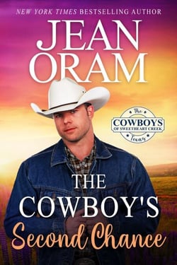 The Cowboy's Second Chance - The Cowboys of Sweetheart Creek, Texas, #3