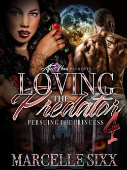 Loving The Predator, Pursuing the Princess - The Predator, A African American Paranormal Romance, #4