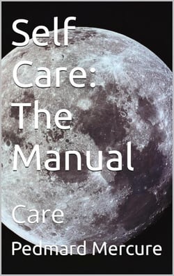 Self Care: The Manual