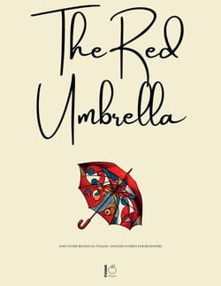 The Red Umbrella And Other Bilingual Italian-English Stories For Beginners