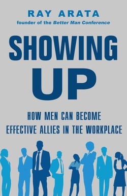 Showing Up - How Men Can Become Effective Allies in the Workplace