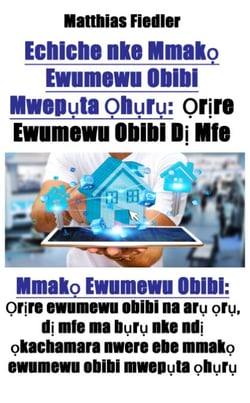 Echiche nke Mmakọ Ewumewu Obibi Mwepụta Ọhụrụ:  Ọrịre Ewumewu Obibi Dị Mfe