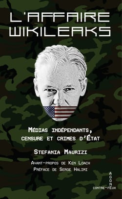 L’affaire WikiLeaks - Médias indépendants, censure et crime d’État