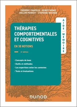 Aide-mémoire - Thérapies comportementales et cognitives -  4e éd. - en 38 notions