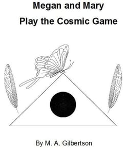 Megan and Mary Play the Cosmic Game - M&amp;M Saga, #1
