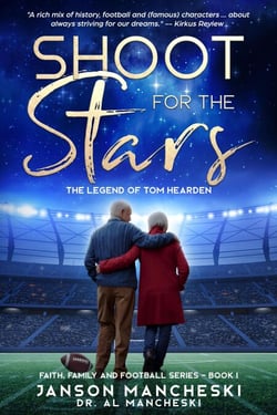 Shoot for the Stars: The Legend of Tom Hearden - Faith, Family, and Football Series, #1