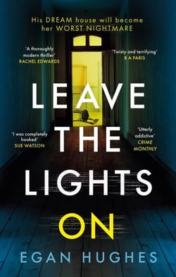 Leave the Lights On - His DREAM house is about to become her worst NIGHTMARE