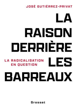 La raison derrière les barreaux - La radicalisation en question
