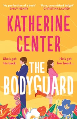The Bodyguard - ‘A shot of pure joy’ EMILY HENRY