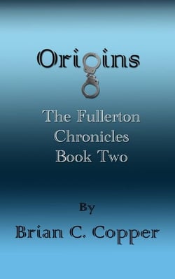 Origins - The Fullerton Chronicles, #2
