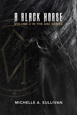 A Black Horse - The ARC Series, #2