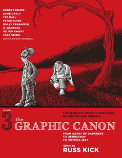 The Graphic Canon, Vol. 3 - From Heart of Darkness to Hemingway to Infinite Jest The Definitive Anthology of the World's Great Literature as Comics and Visuals