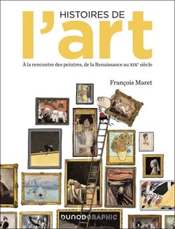 Histoires de l'art en BD - A la rencontre des peintres, de la Renaissance au XIXe siècle