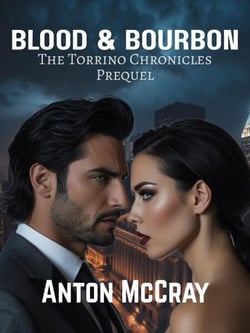 Blood &amp; Bourbon - The Torrino Chronicles, #1