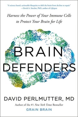 Brain Defenders - Harness the Power of Your Immune Cells to Protect Your Brain for Life