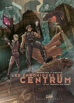 Les chroniques de centrum T01 - Le travail du furet