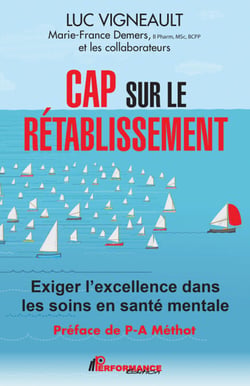 Cap sur le rétablissement - Exiger l'excellence dans les soins en santé mentale