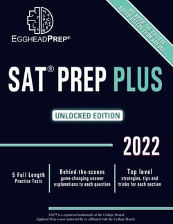 Sat Prep plus: Unlocked Edition 2022 - 5 Full Length Practice Tests - Behind-The-Scenes Game-Changing Answer Explanations to Each Question - Top Level Strategies, Tips and Tricks for Each Section