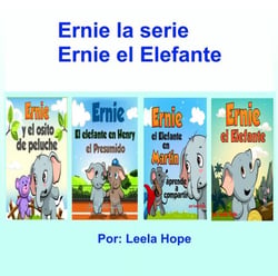 Ernie la serie Ernie el Elefante - Spanish Books for Kids, Español Libros para Niños, #3