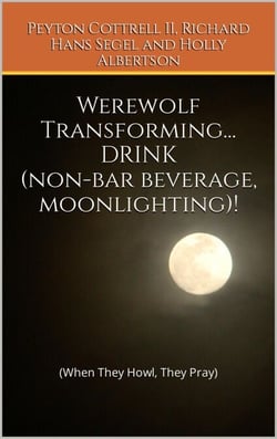 Werewolf Transforming... DRINK (non-bar beverage, moonlighting)! - Werewolf Transforming Drink, #1