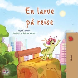 En larve på reise - Norwegian Bedtime Collection