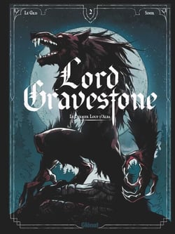Lord Gravestone - Tome 02 - Les Hauts-Loups d'Alba
