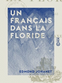 Un Français dans la Floride - Notes de voyage