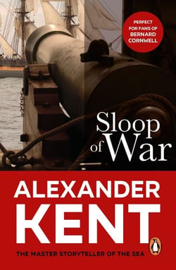 Sloop Of War - A swashbuckling naval tale of derring – do and all-action adventure from the master storyteller of the sea