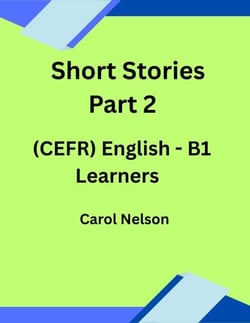 Short stories Part 2 (CEFR) English B1 Learners - The 8.10 Train and Other Stories, #1