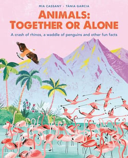 Animals: Together or Alone - A crash of rhinos, a waddle of penguins and other fun facts