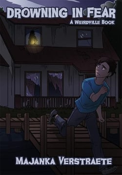 Drowning in Fear (A Weirdville Book) - Weirdville, #4