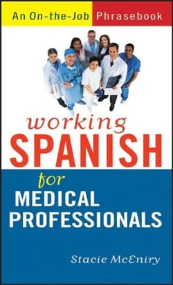 Working Spanish For Medical Professionals