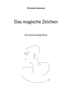 Das magische Zeichen - Eine denkwürdige Reise